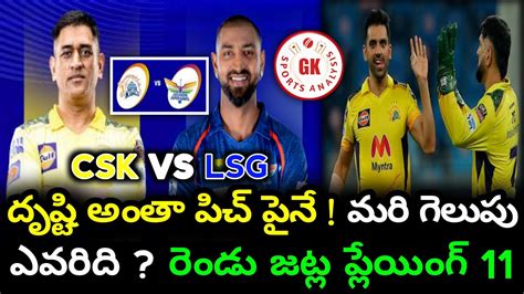 Ipl 2023 Chennai Super Kings Vs Lucknow Super Giants Preview Both