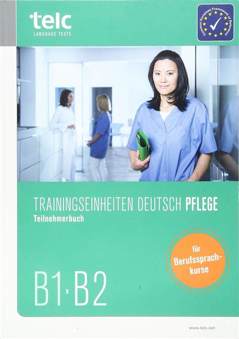 Trainingseinheiten Telc Deutsch B B Pflege Teilnehmerbuch Amazon