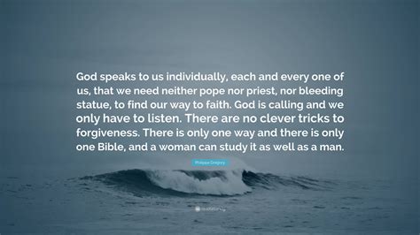 Philippa Gregory Quote God Speaks To Us Individually Each And Every