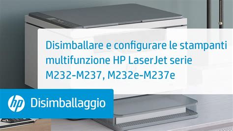 Stampante Multifunzione M234sdw Hp Laserjet Installazione Assistenza Hp®