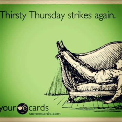 Thirsty Thursday Quotes. QuotesGram