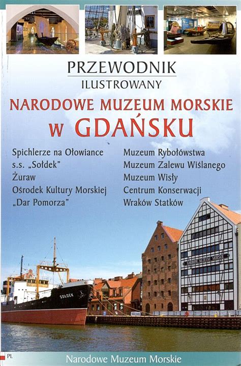 Przewodnik Ilustrowany Narodowe Muzeum Morskie W Gda Sku Narodowe