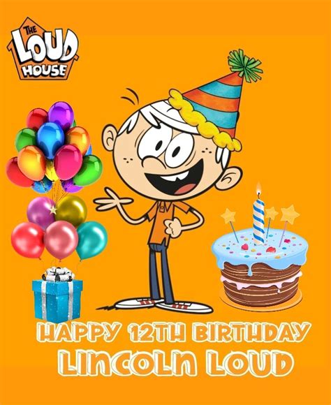 Happy Birthday Lincoln Loud New Lincoln Loud Birthday Posters Made By Me 🎂🎂🎂 Fandom