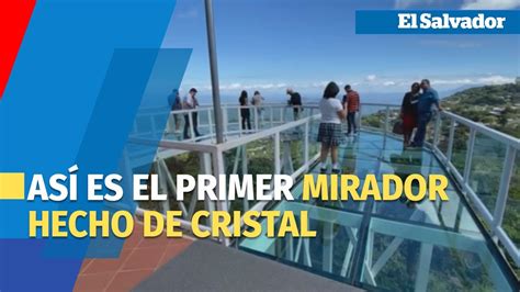 Mirador de cristal el nuevo atractivo en Alegría YouTube