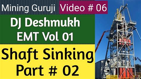 Shaft Sinking Part 02 Shaft Sinking Mining Winding