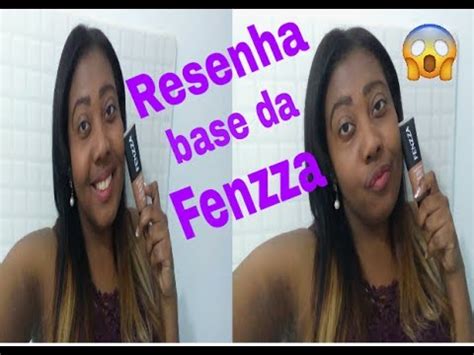 Resenha Base Matte Da Fenzza YouTube