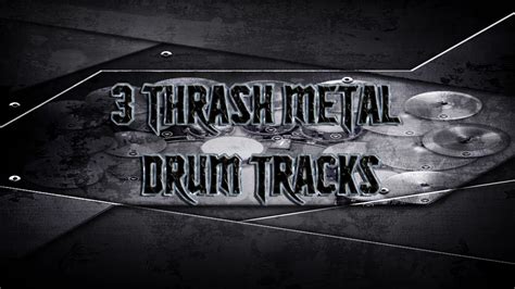 3 Thrash Metal Drum Tracks Preset 2 0 Hq Hd Youtube