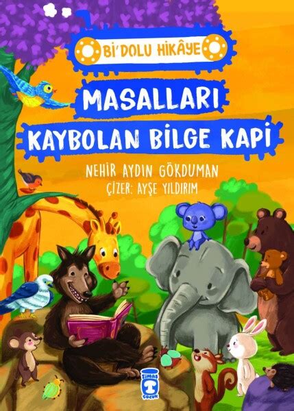 Masalları Kaybolan Bilge Kapi Bi Dolu Hikâye Masal ve Öykü Timaş