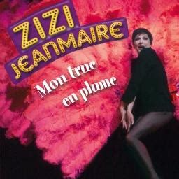 Mon Truc En Plumes Song Lyrics And Music By Zizi Jeanmaire Folies