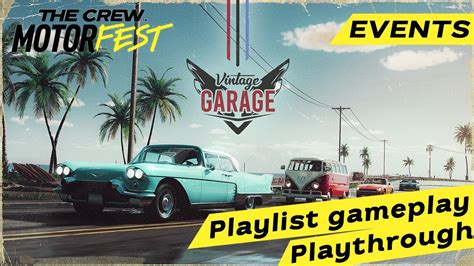 The Crew Motorfest Vintage Garage Playlist Gameplay Playthrough