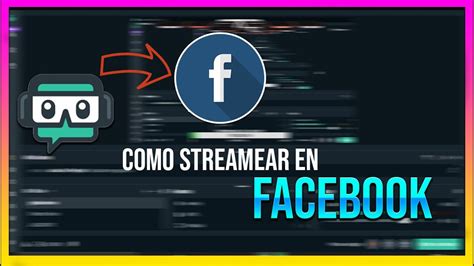 Como Hacer Streams En Facebook Con Streamlabs Obs Youtube