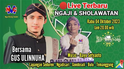 Live Exclusive Ngaji Bersama Ustadz Ulin Nuha Di Ngadisari Gondosuli