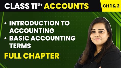 Class 11 Accounts Chapter 1 And 2 Introduction To Accounting Basic Accounting Terms Full