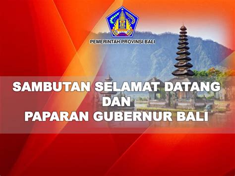 Pemerintah Provinsi Bali Sambutan Selamat Datang Dan Ppt Download