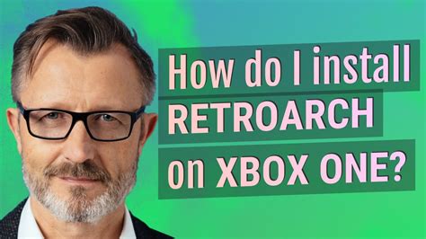 How Do I Install Retroarch On Xbox One Youtube