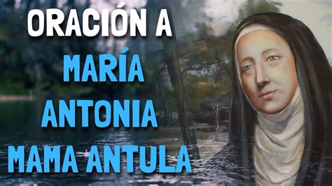 Oración a María Antonia Mama Antula YouTube