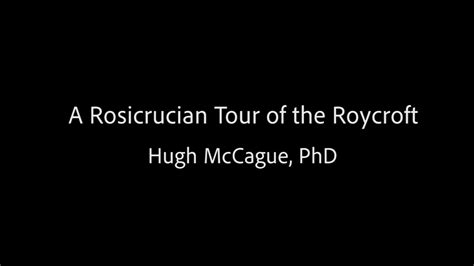 A Rosicrucian Tour Of The Roycroft Hugh Mccague Phd Youtube