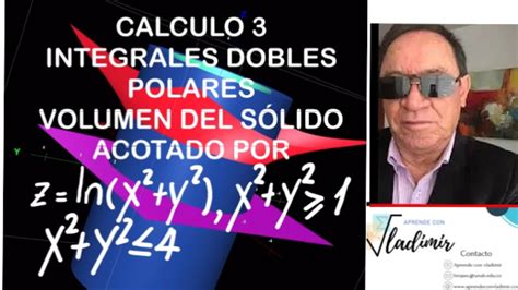 Volumen Con Integrales Dobles Coordenadas Polares Ej Youtube