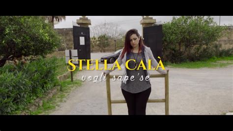 Stella Calà Vogli Sape Se YouTube