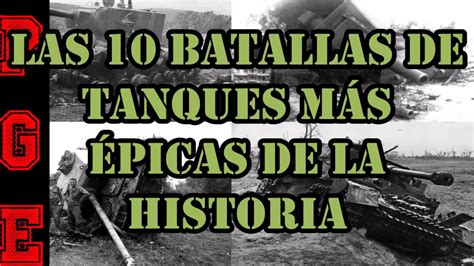 Las Batallas De Tanques M S Picas De La Historia Youtube