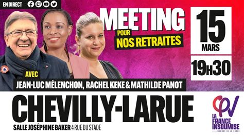 Meeting Pour Nos Retraites Avec Jean Luc M Lenchon Rachel Keke Et