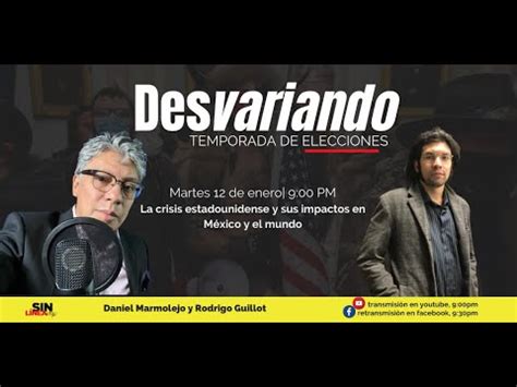 Desvariando Con Rodrigo Guillot La Crisis Estadounidense Y Sus