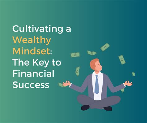 Cultivating a Wealthy Mindset: The Key to Financial Success