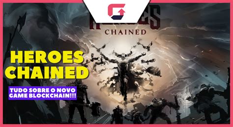 Heroes Chained Nft Heroes Chained Coin Conhe A Game Blockchain