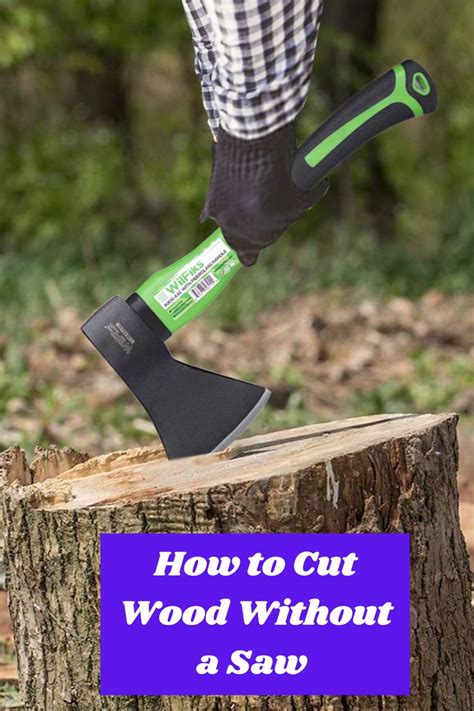 How To Cut Wood Without A Saw