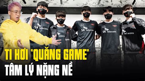 Lu Phân tích T1 2 1 HLE T1 hơi quăng game Tâm lý nặng nề YouTube