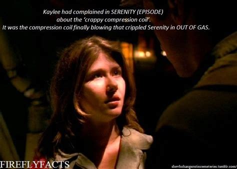 Shewhohangsoutincemeteries Fireflyfacts 42 98 Serenity Episode And Out Of Gas “kaylee Had