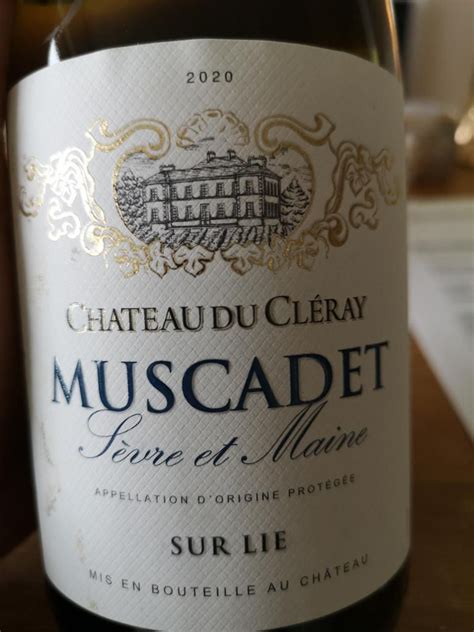 Ch Teau Du Cl Ray Muscadet De S Vre Et Maine Sur Lie France