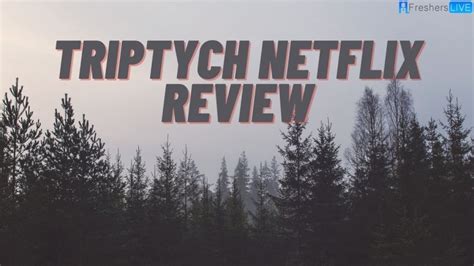 Triptych Netflix Review, Is The Netflix Series Triptych Based On A True ...