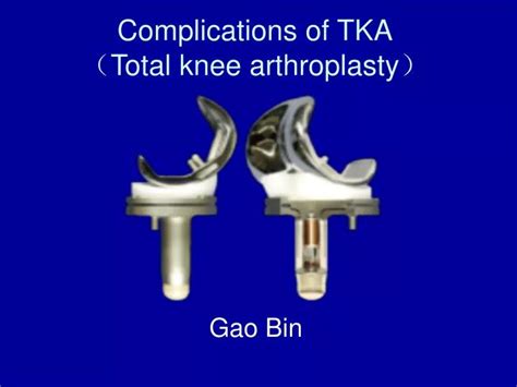 Ppt Complications Of Tka （total Knee Arthroplasty） Powerpoint