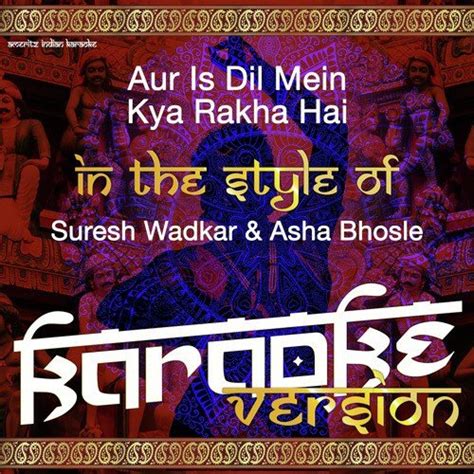 Aur Is Dil Mein Kya Rakha Hai In The Style Of Suresh Wadkar And Asha