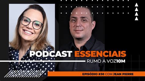 Jean Pierre Nadya Schwingel Podcast Essenciais 30 YouTube