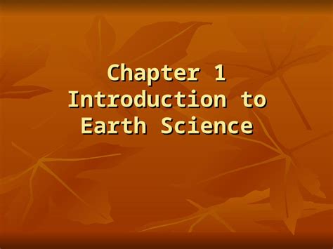 Ppt Chapter 1 Introduction To Earth Science Overview Of Earth Science Earth Science Is The