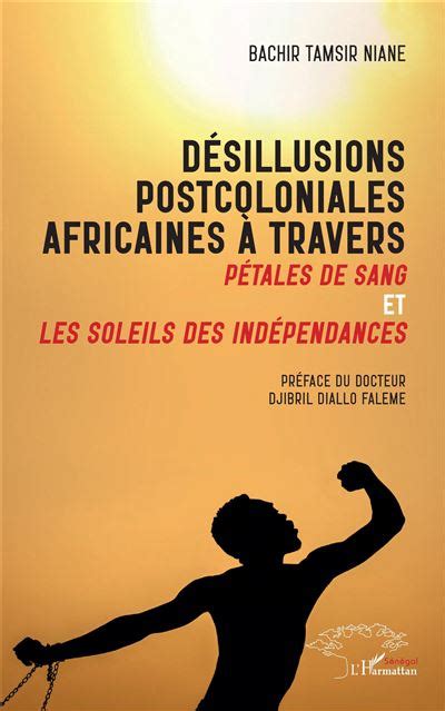 D Sillusions Postcoloniales Africaines Travers P Tales De Sang Et Les