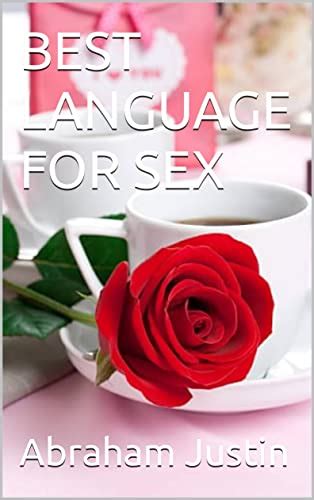 Best Language For Sex Sex Language Ebook Justin Abraham Books