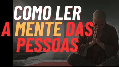 Sabedoria Budista Como Ler A Mente das Pessoas Técnica Milenar YouTube