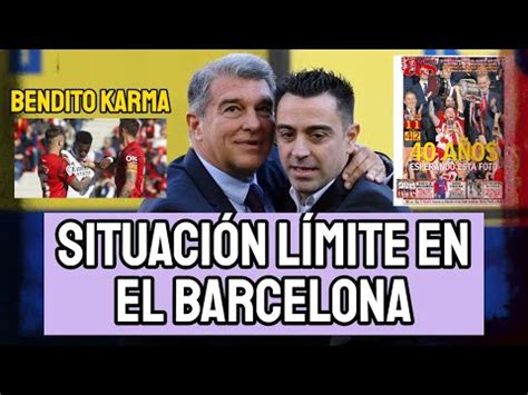 SITUACIÓN LÍMITE EN BARCELONA PIDEN A LAPORTA QUE VENDA EL KARMA SE