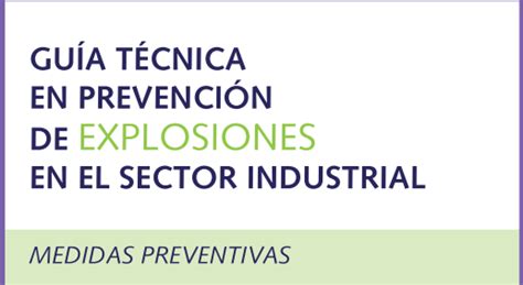 Guía Técnica De Prevención De Explosiones En El Sector Industrial Hysla