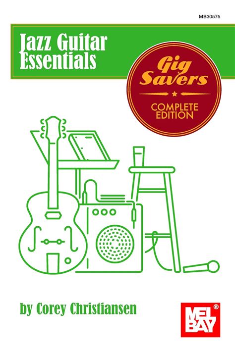 Jazz Guitar Essentials Gig Savers Complete Edition 9780786697021 Christiansen