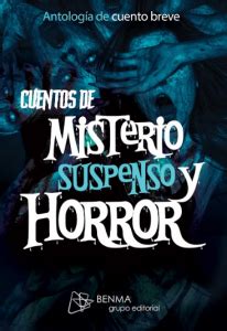 Cuentos de misterio suspenso y horror antología de cuento breve