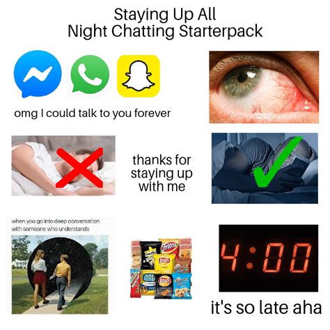 Staying Up All Night Chatting Starterpack : r/starterpacks