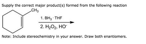 Solved Supply The Correct Major Product S Formed From The