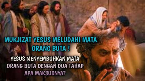 Mukjizat Yesus Meludahi Mata Orang Buta Yesus Menyembuhkan Mata