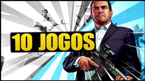 10 Jogos Incriveis Que Rodam Em PC S Fracos YouTube