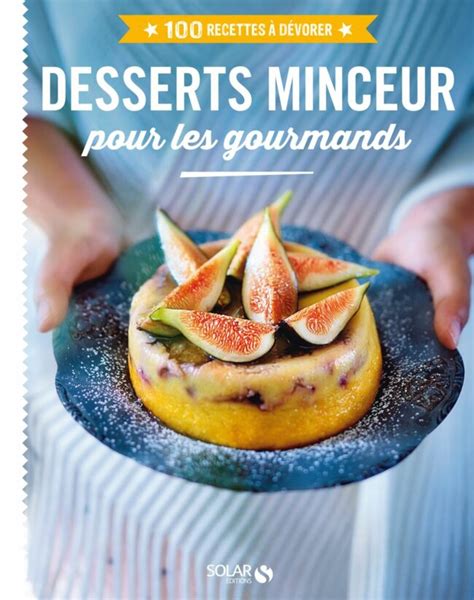 Recettes De Desserts Minceur Faciles Et Pas Ch Res Femme Actuelle