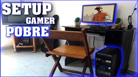 ESPECIAL 1 000 INSCRITOS MOSTRANDO MEU SETUP GAMER DE POBRE YouTube